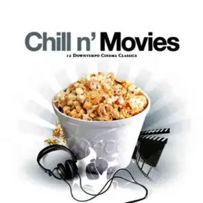 Chill N' Movies - 12 Downtempo Cinema Classics