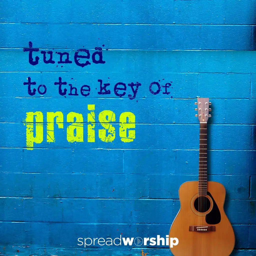 Tuned to the Key of Praise