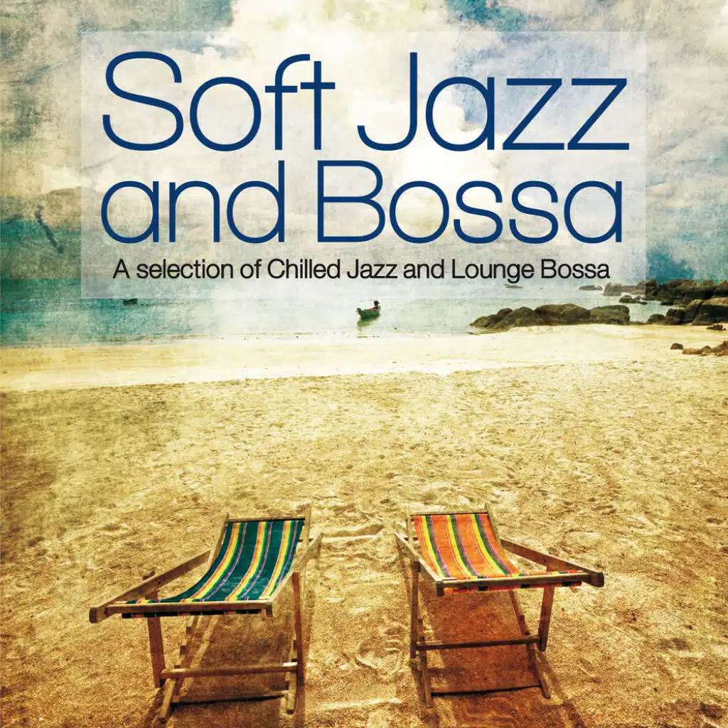 Soft Jazz and Bossa