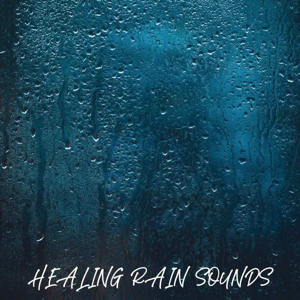 Healing Rain Sounds