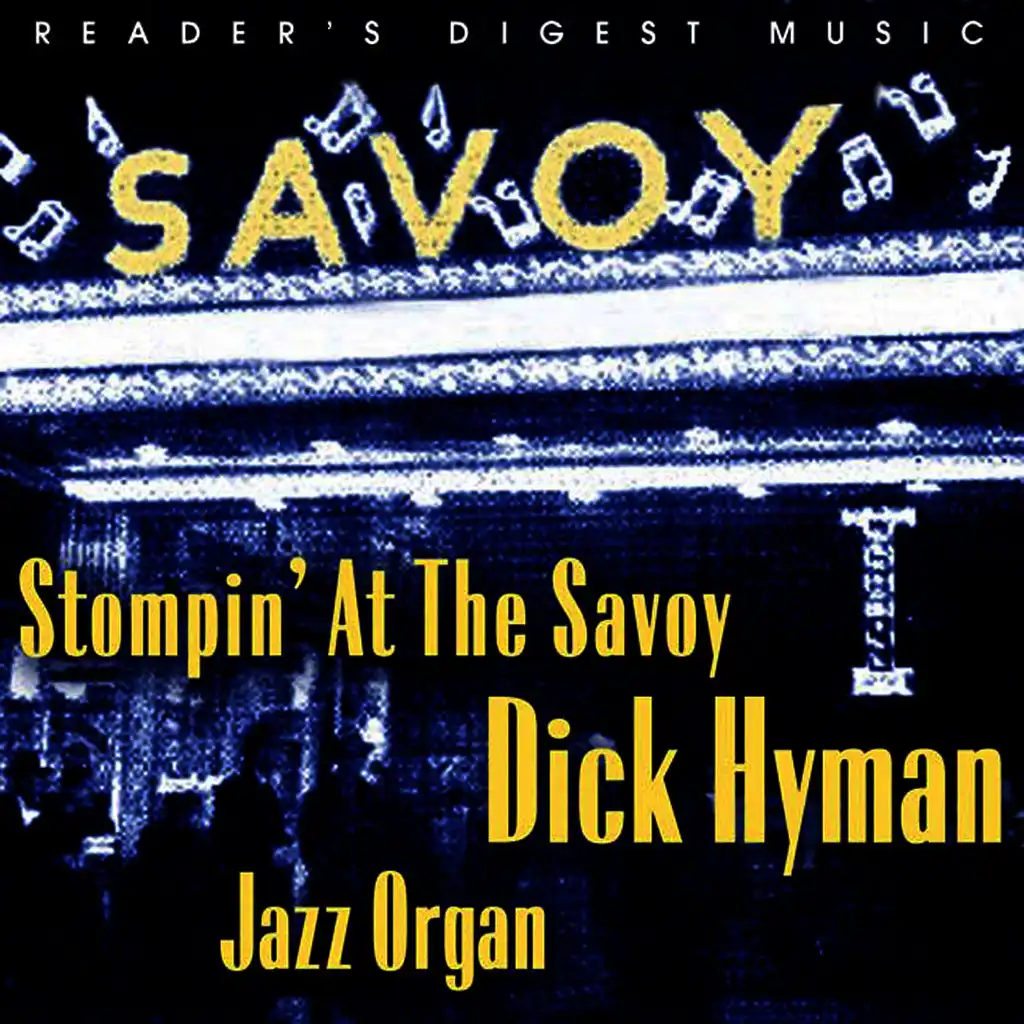 Stompin' at the Savoy: Dick Hyman Jazz Organ