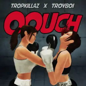 Oouch (feat. Troyboi)