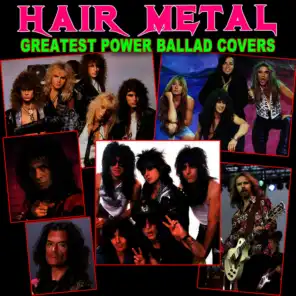Hair Metal Greatest Power Ballad Covers