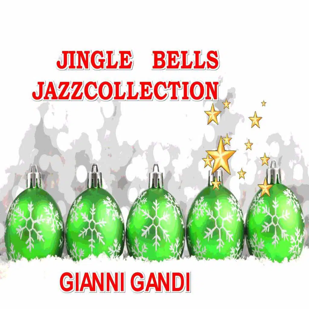 Jingle Bells Jazz Collection (Christmas the Best Songs)