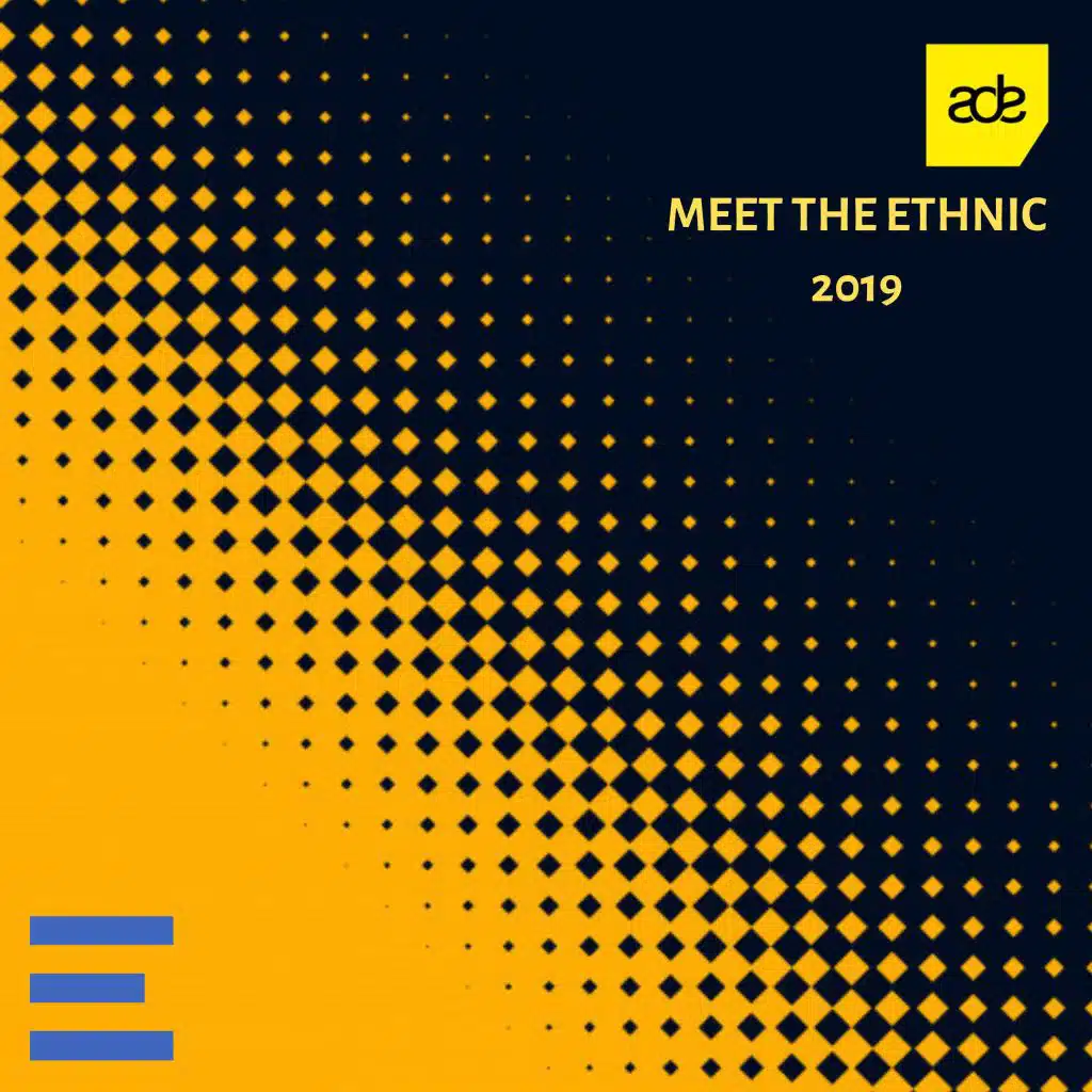 Meet the Ethnic ADE 2019