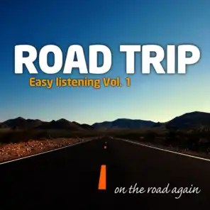 Road Trip : Easy Listening Vol. 1