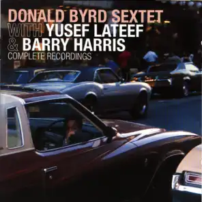 Donald Byrd Sextet With Yusef Lateef & Barry Harris