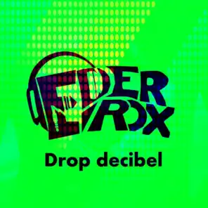 Drop Decibel