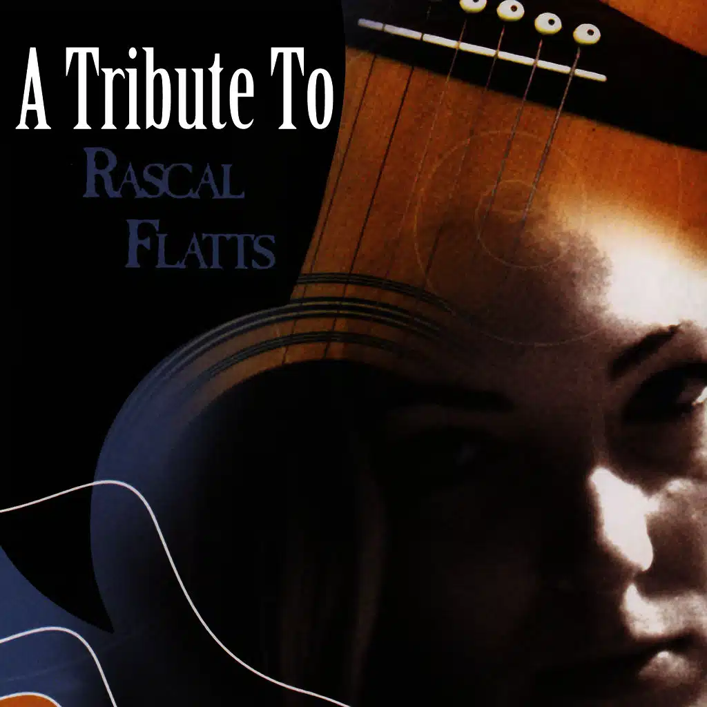 A Tribute To Rascal Flatts