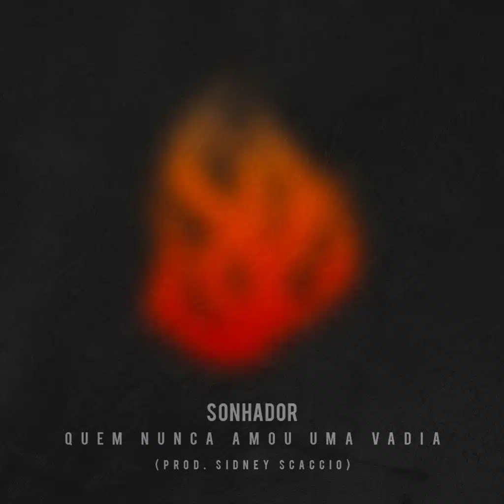 Quem Nunca Amou uma Vadia (feat. Sidney Scaccio)