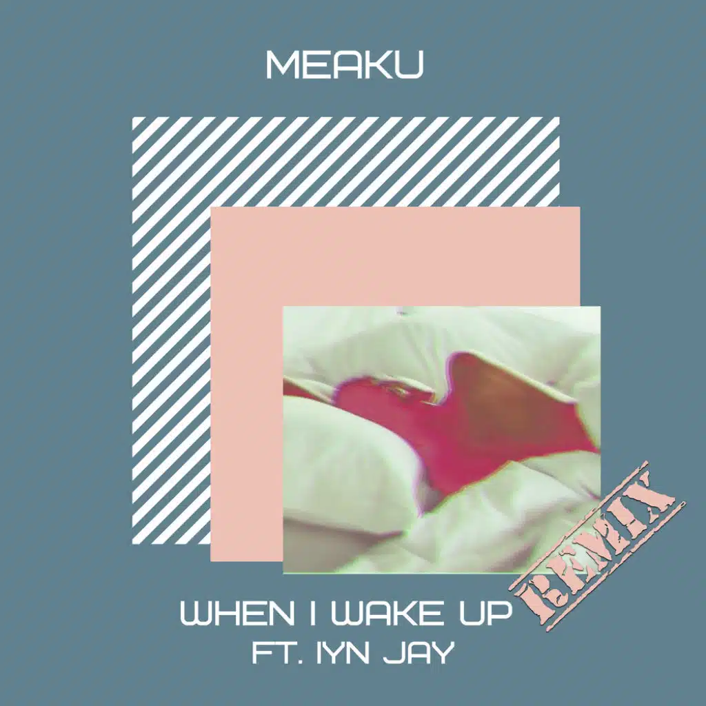 When I Wake Up (feat. Iyn jay)