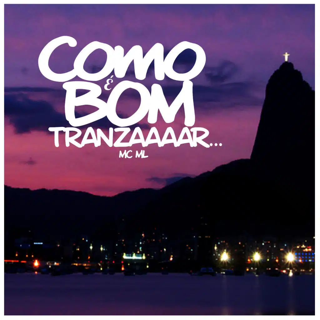 Como É Bom Tranzar