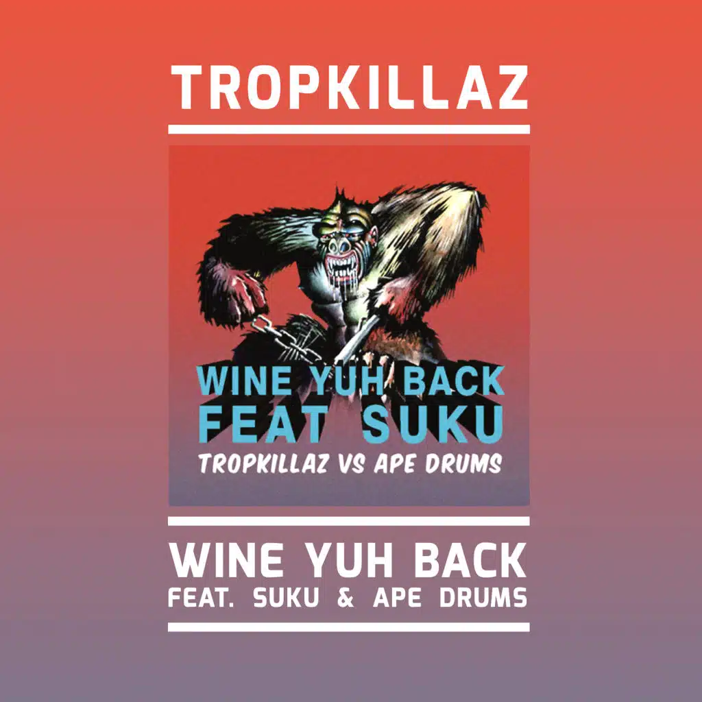Wine Yuh Back (feat. Ape Drums & Suku)