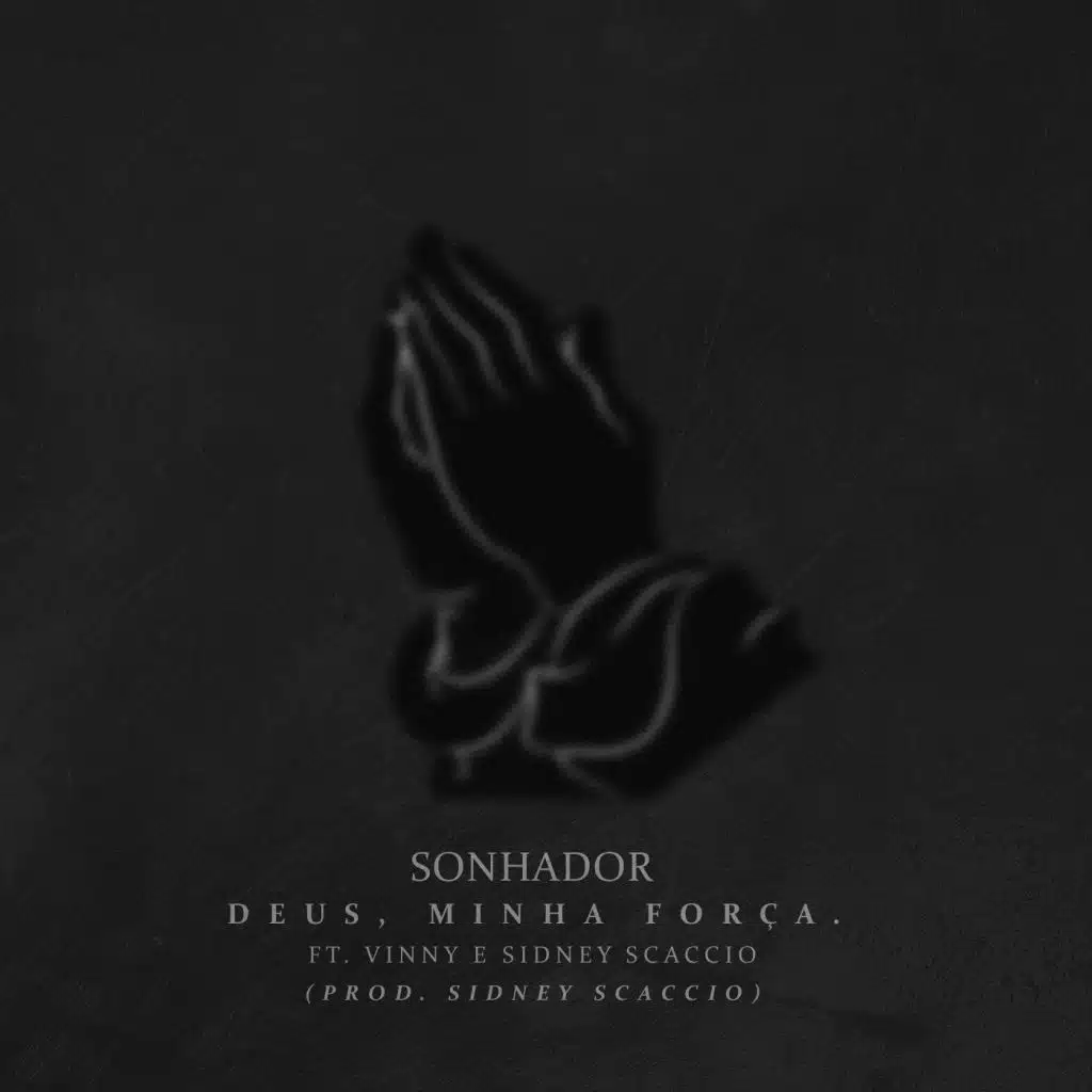 Deus, Minha Força (feat. Vinny & Sidney Scaccio)