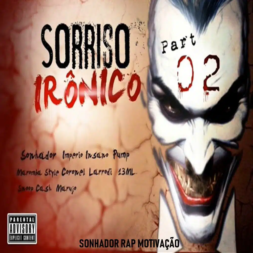 Sorriso Irônico Pt. 02 (feat. Maromba Style, Império Insano, Snoop Cash, Larrodi 13ML, Pump & Marujo)