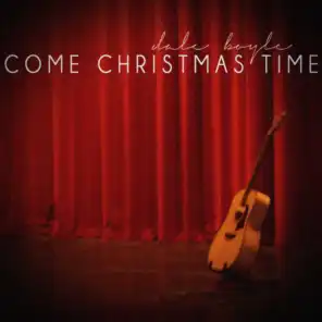 Come Christmas Time