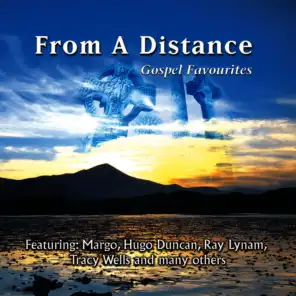 From a Distance - Gospel Favourites