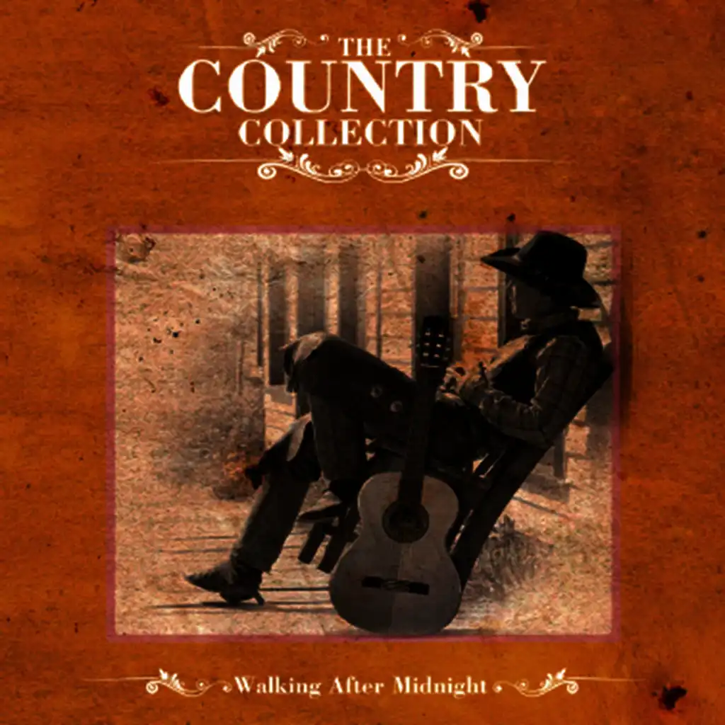 The Country Collection - Walking After Midnight