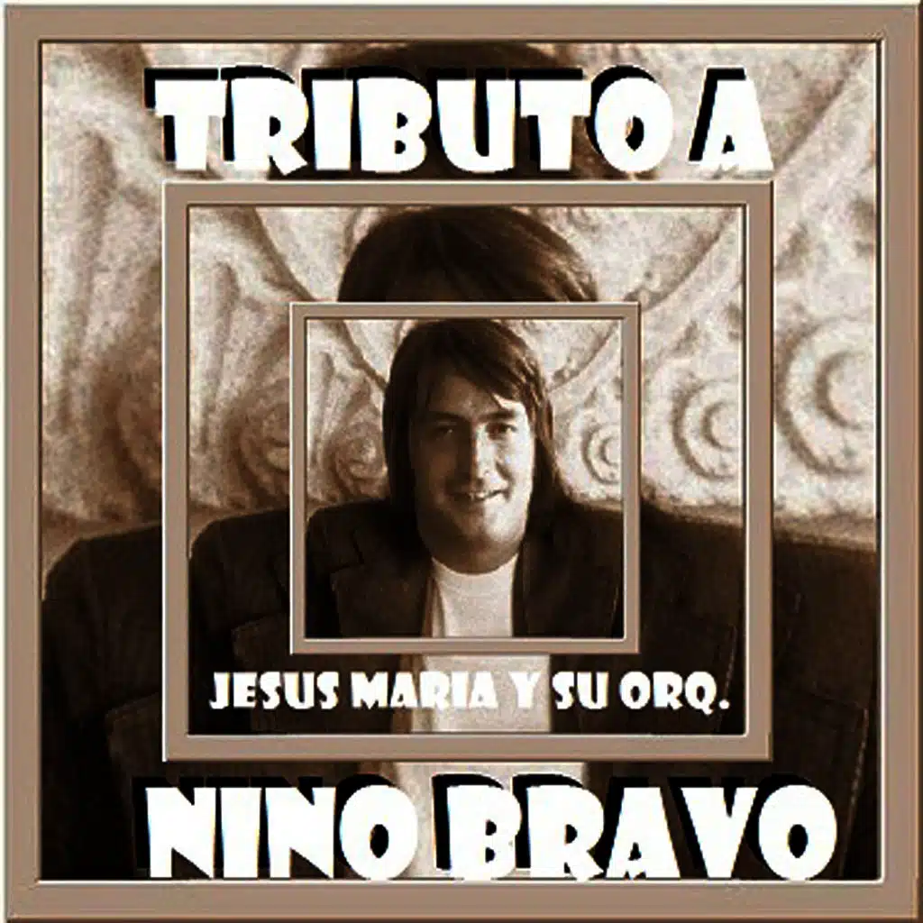 Tributo a Nino Bravo