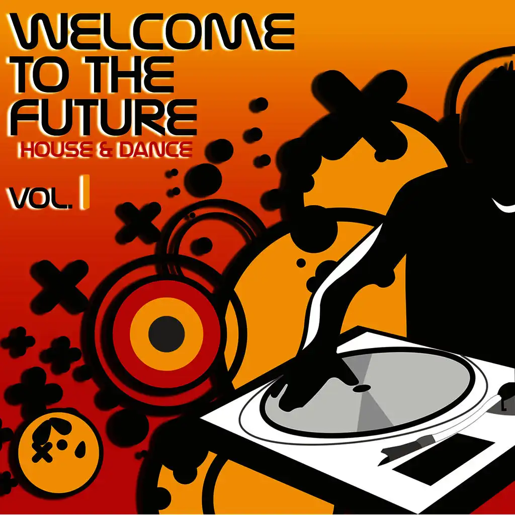 Welcome To The Future House & Dance Vol 1