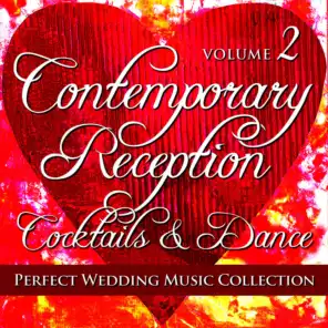 Perfect Wedding Music Collection: Contemporary Reception - Cocktails and Dance, Volume 2
