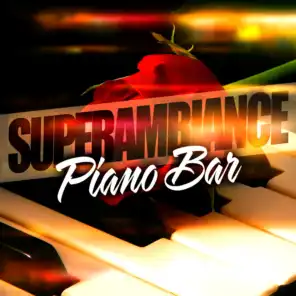 Super Ambiance Piano Bar