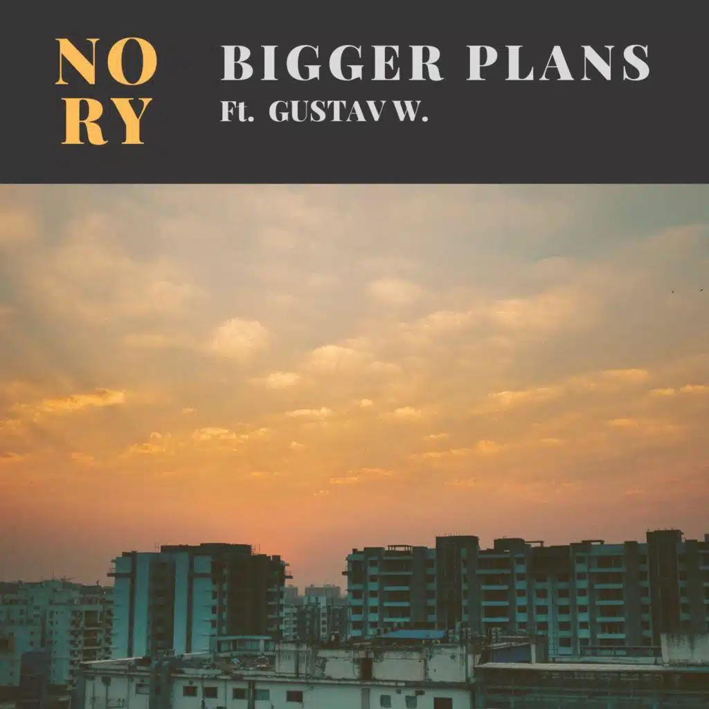 Bigger Plans (feat. Gustav W.)