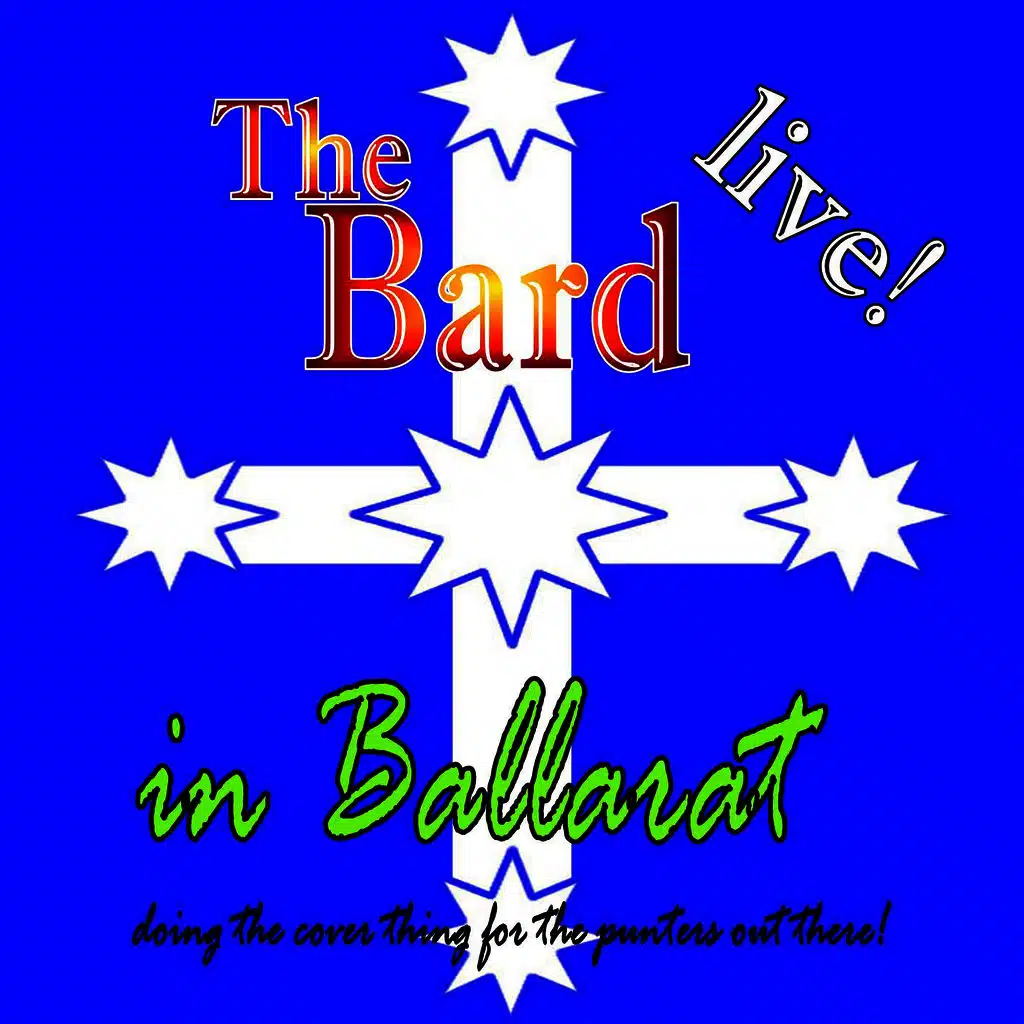 The Bard Live! in Ballarat, Vol. 1