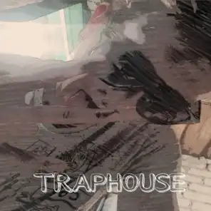 Traphouse (feat. Blanho)