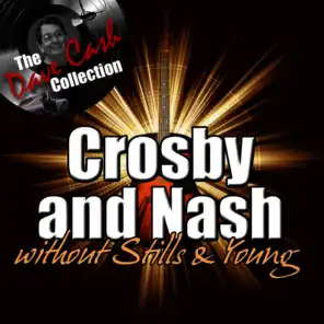 Crosby & Nash Without Stills & Young - [The Dave Cash Collection]