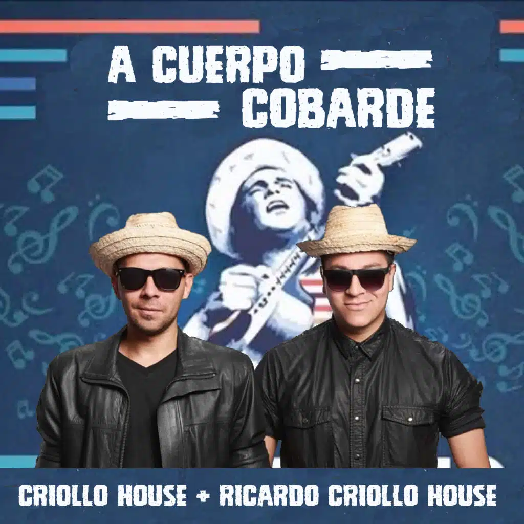 A Cuerpo Cobarde (feat. Criollo House)