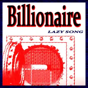 Billionaire - Lazy Saxobeat Bomb