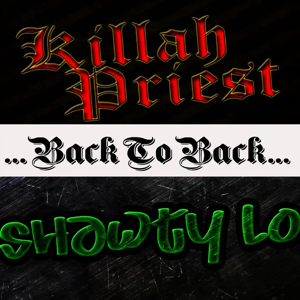 Back To Back: Killah Priest & Shawty Lo