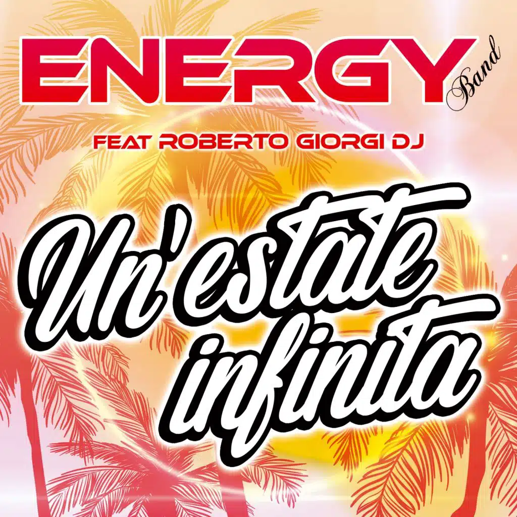 Un'estate infinita (feat. Roberto Giorgi DJ)