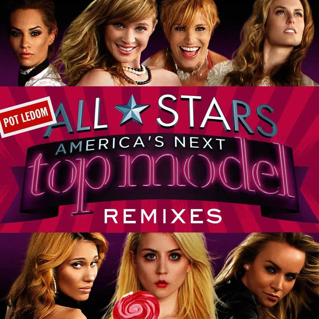 America's Next Top Model: Pot Ledom All Stars Remixes