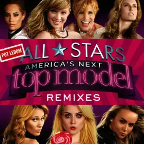 America's Next Top Model: Pot Ledom All Stars Remixes