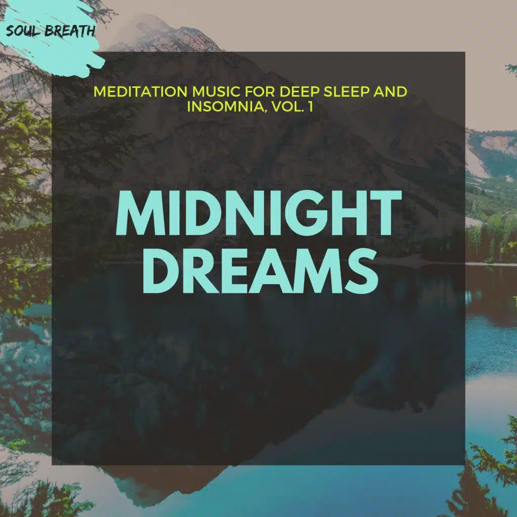 Midnight Dreams - Meditation Music For Deep Sleep And Insomnia, Vol. 1