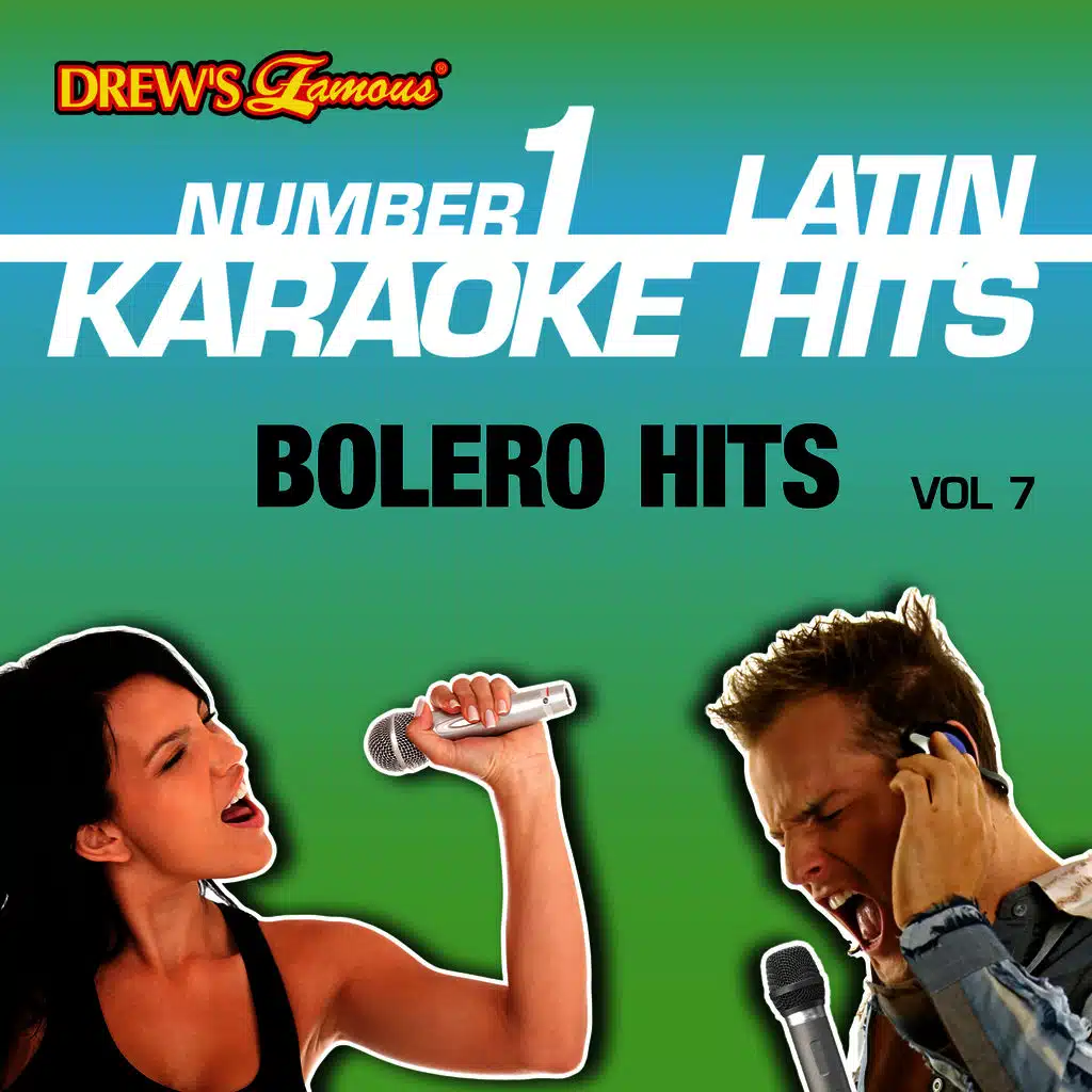 Drew's Famous #1 Latin Karaoke Hits: Bolero Hits Vol. 7