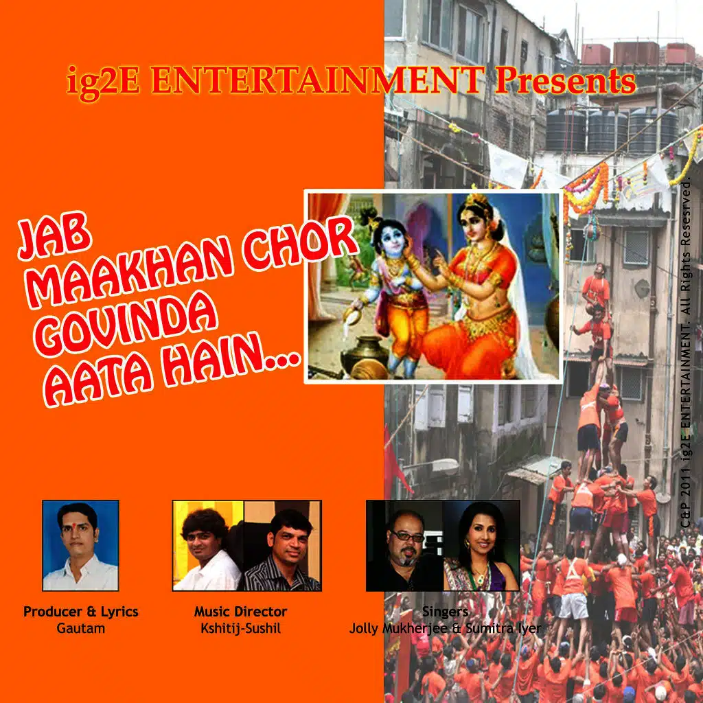 Jab Maakhan Chor Govinda Aata Hain