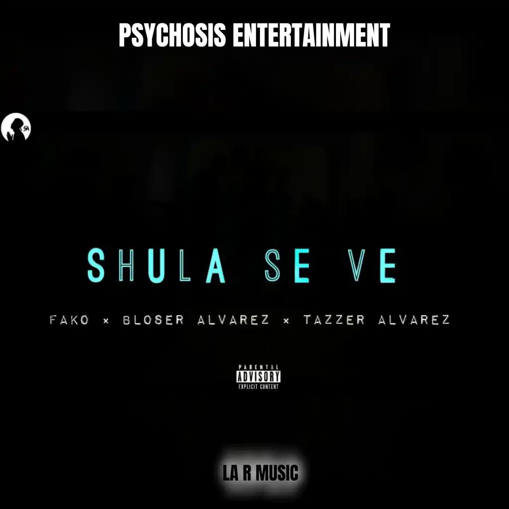 Shula Se Ve (feat. Fako & Bloser Álvarez)