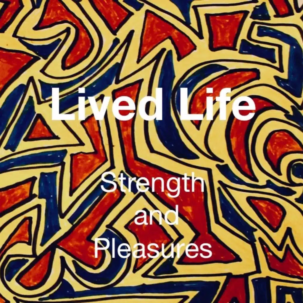 Strength and Pleasures