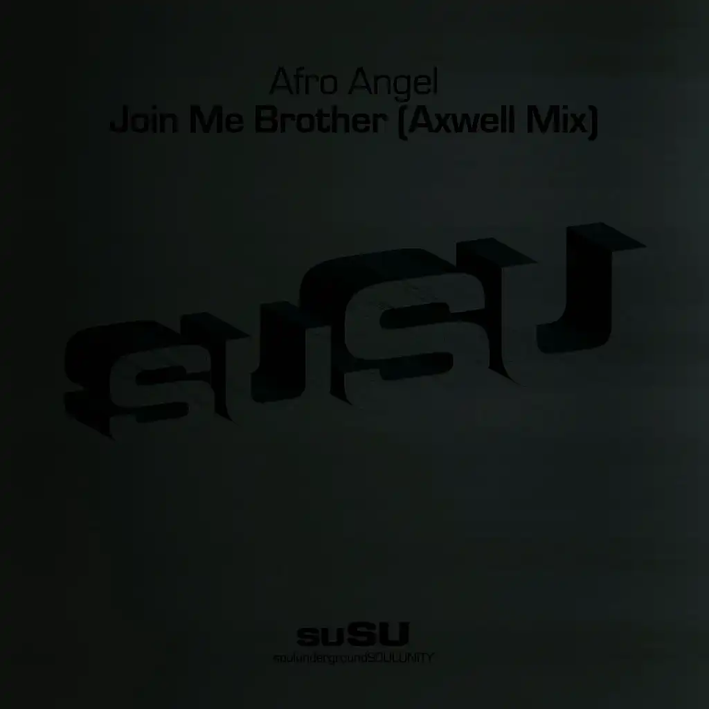 Join Me Brother (Axwell Vocal Dub)