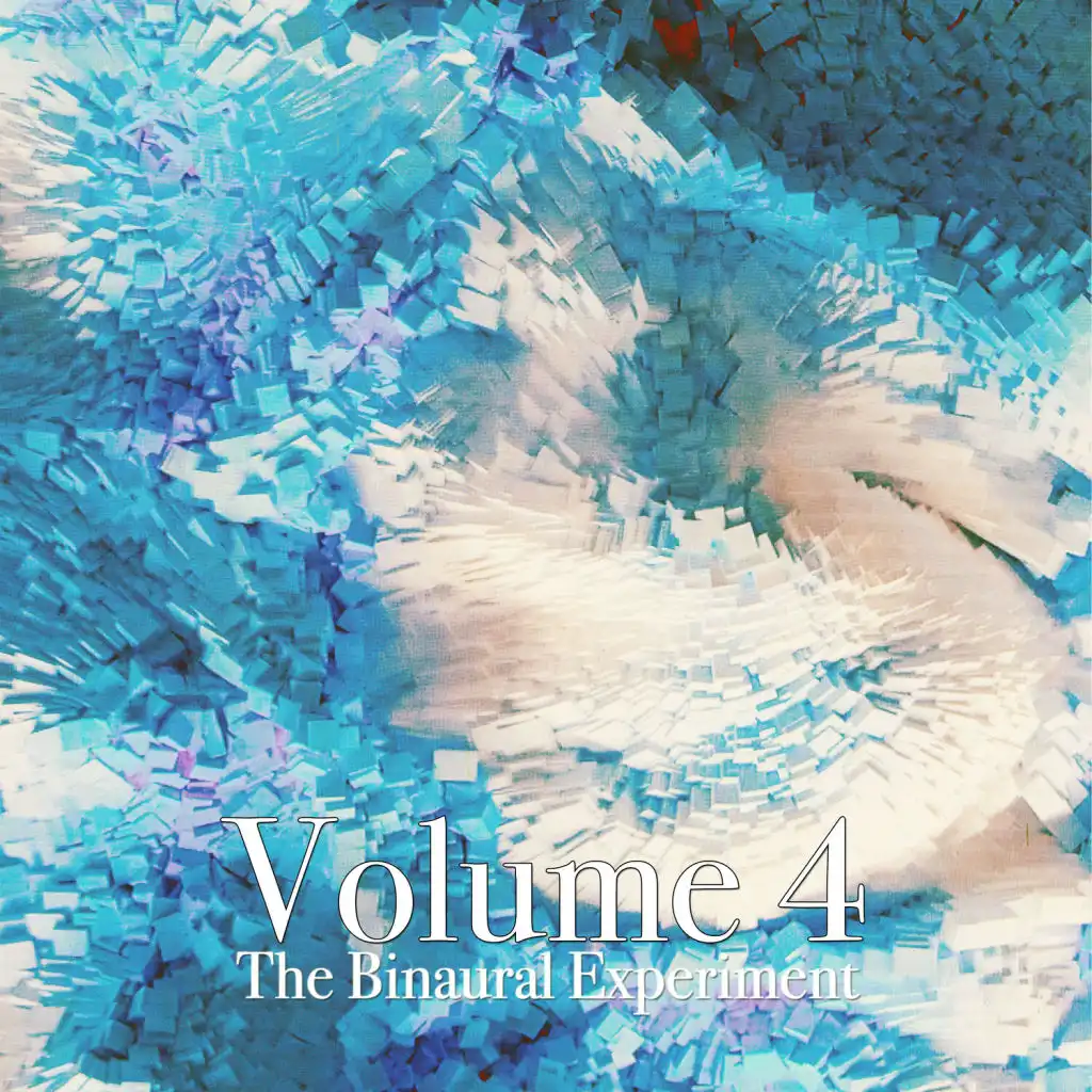 The Binaural Experiment, Vol. 4