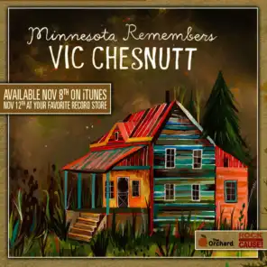 Minnesota Remembers Vic Chesnutt