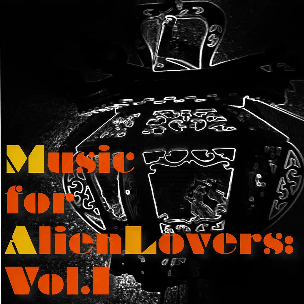 Music for Alien Lovers: Vol.1
