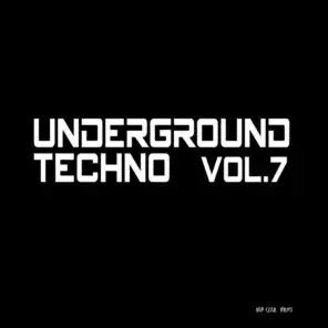 Underground Techno, Vol. 7