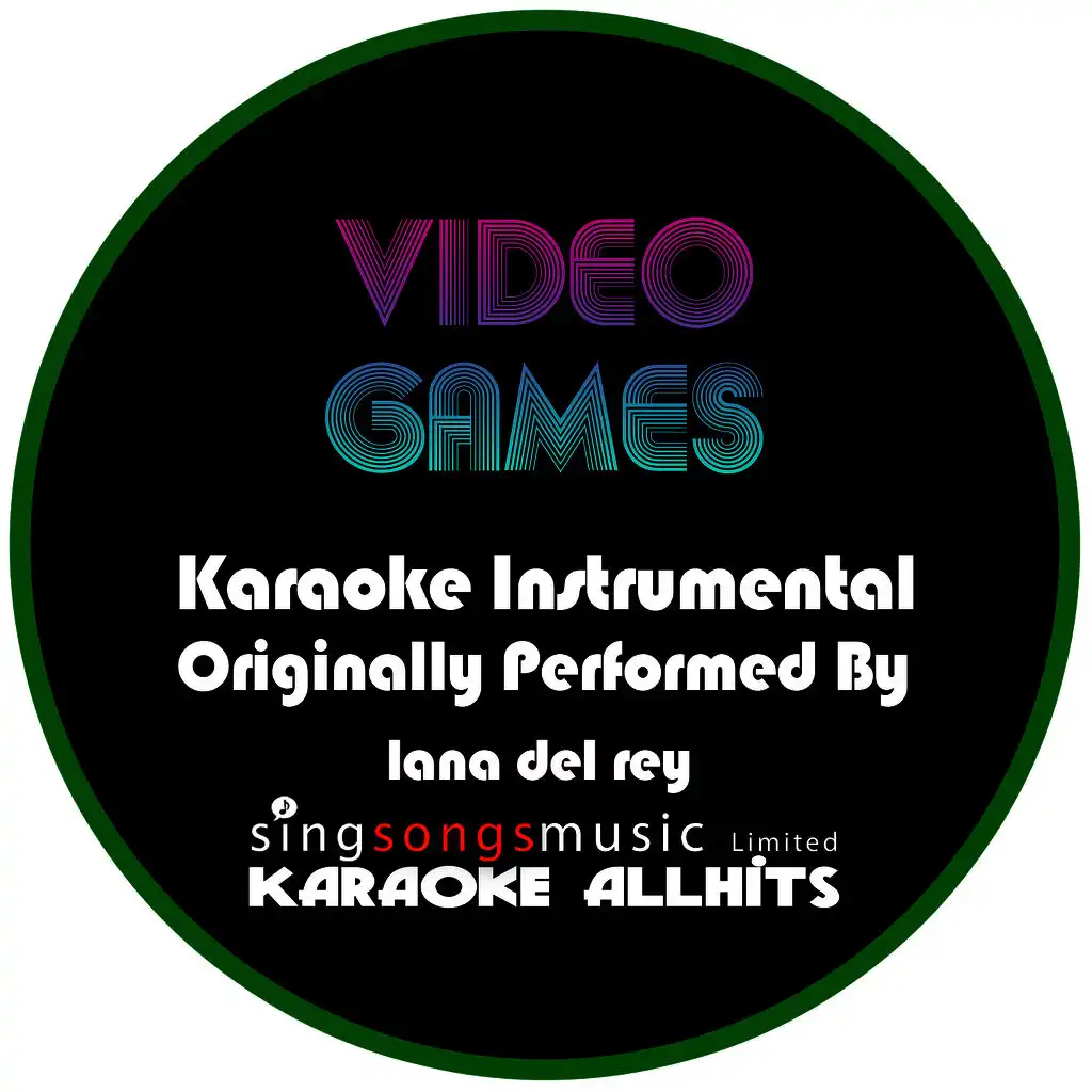 Video Games  (Originally Performed By Lana Del Rey) [Karaoke Instrumental Version]