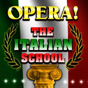 Opera! The Italian School