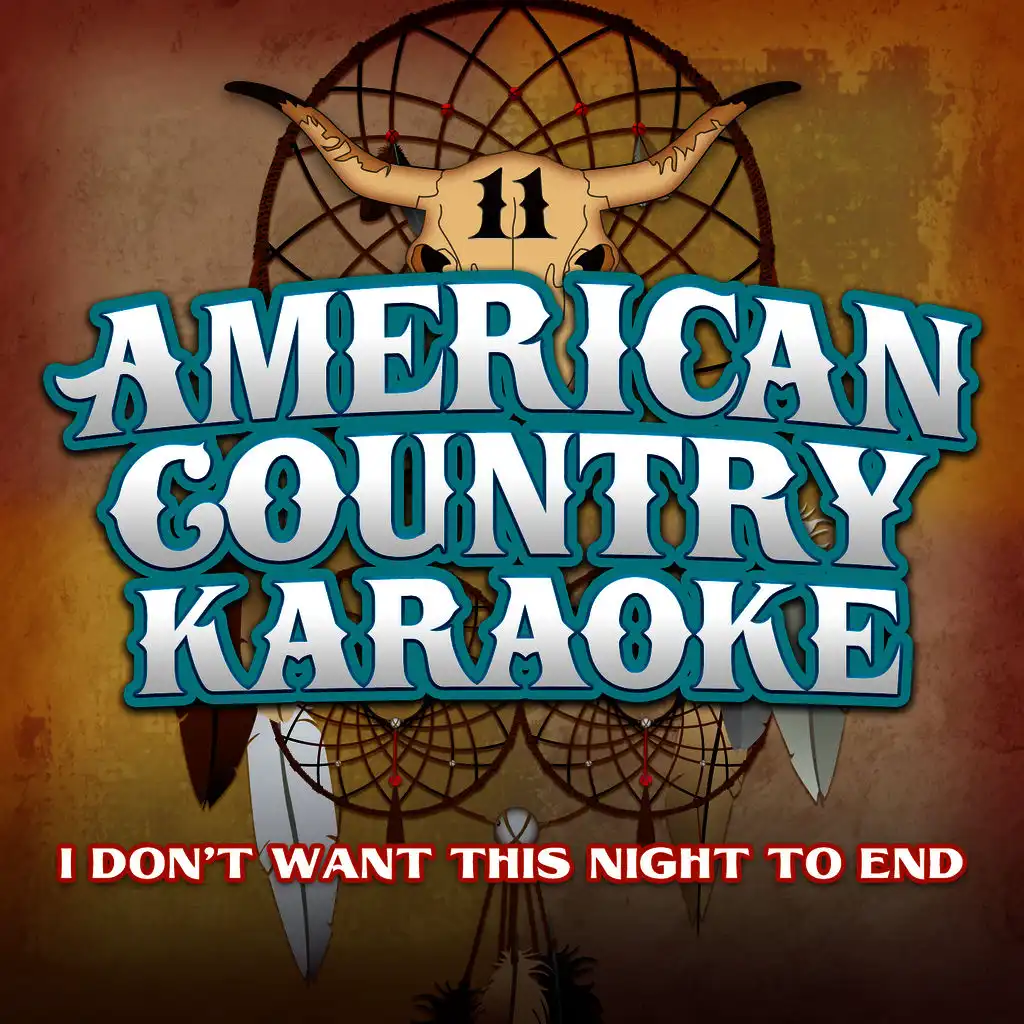 I Don't Want This Night To End (Karaoke In The Style Of Luke Bryan)