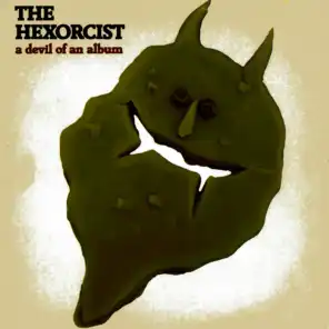 The Hexorcist - A Devil of an Album